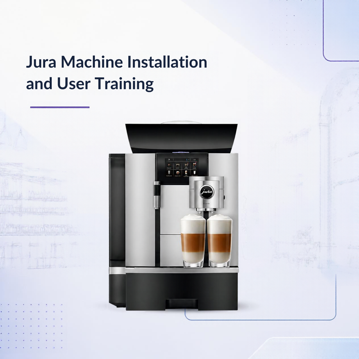 JURA Machine Installation & User Training