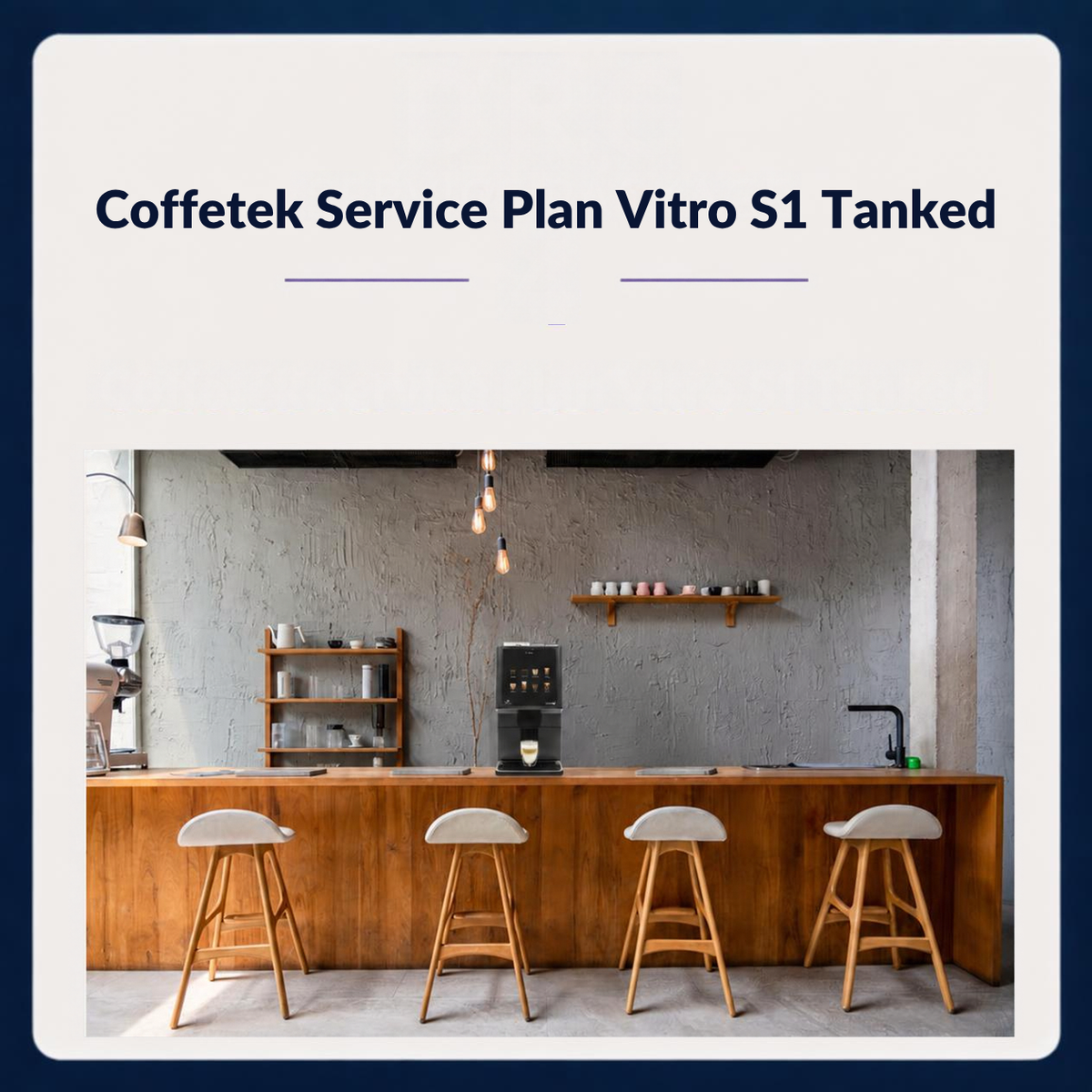 Coffetek Vitro S1 Tank Fed Service Plan